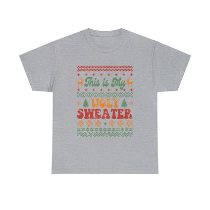 This Is My Ugly Sweater Short Sleeve Tee