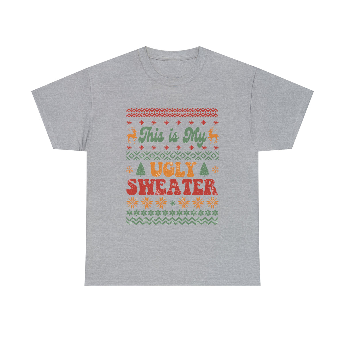 This Is My Ugly Sweater Short Sleeve Tee