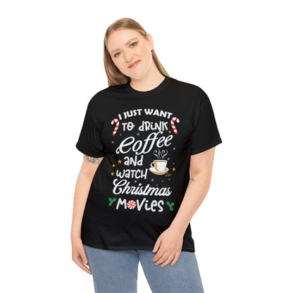 I Want to Drink Coffee and Watch Christmas Movies Christmas Short Sleeve Tee