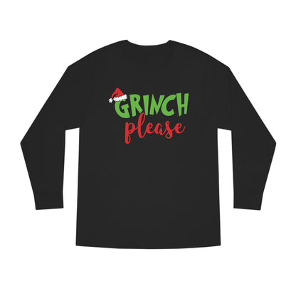 Grinch Please Christmas Long Sleeve T-Shirt