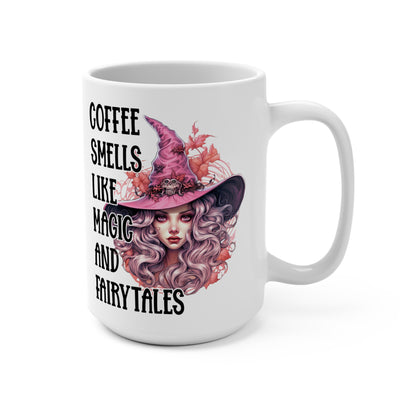 Coffee Smells Like Magic And Fairy Tails Mug 15oz