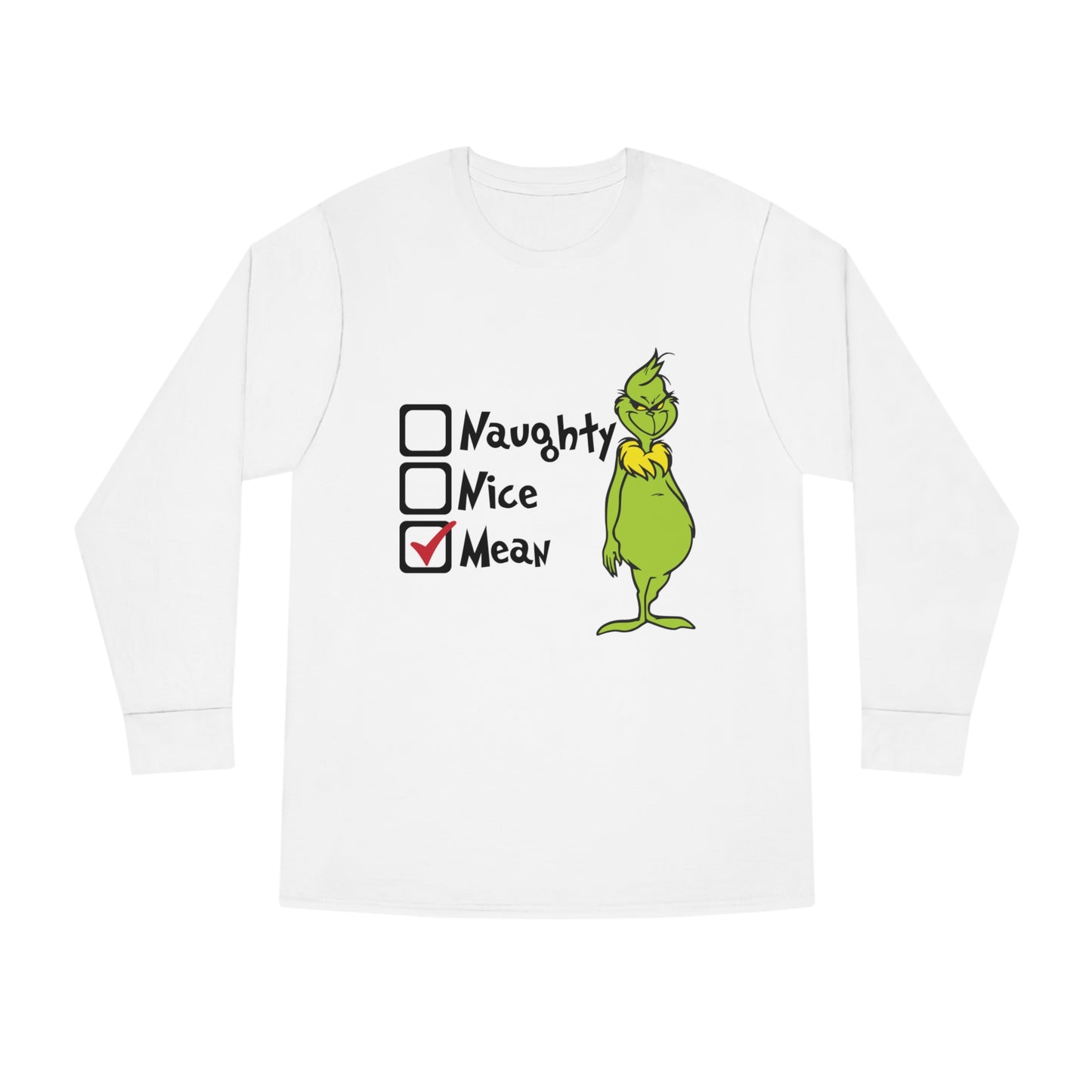 Naughty Nice Mean Grinch Christmas Long Sleeve T-Shirt