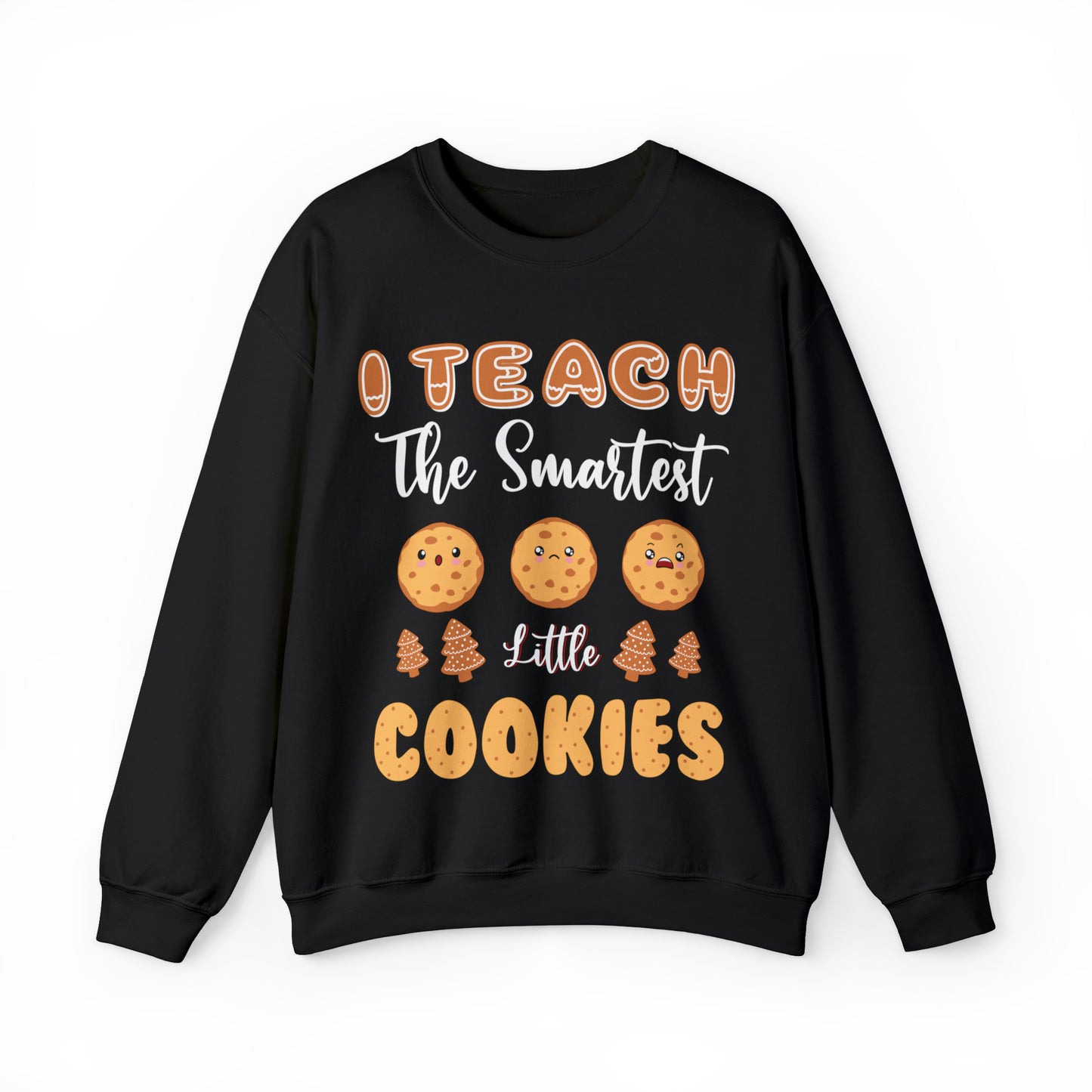 I Teach The Smartest Little Cookies Christmas Sweatshirt