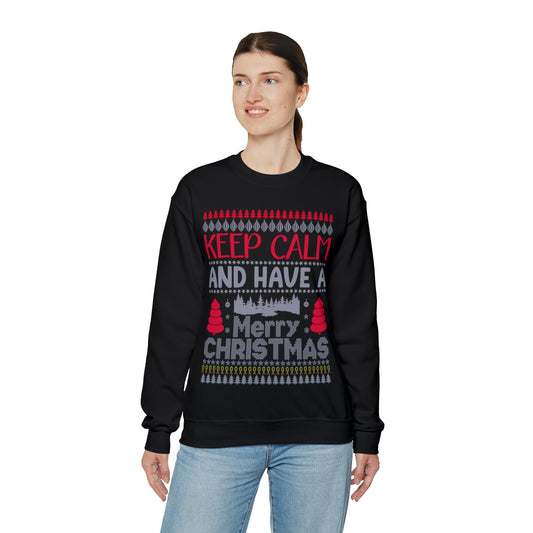 Keep Calm and Have a Merry Christmas Ugly Sweater Sweatshirt