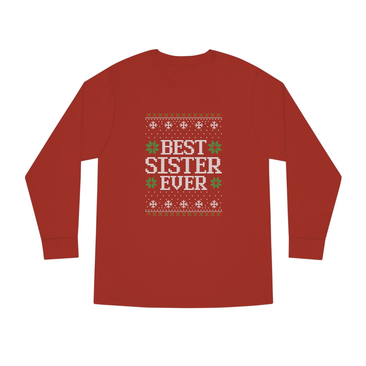 Best Sister Ever Christmas Ugly Sweater Long Sleeve T-shirt