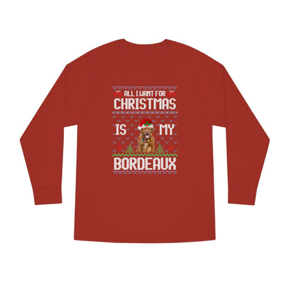 All I Want For Christmas is My Dogue de Bordeaux Dog Ugly Sweater Long Sleeve T-shirt