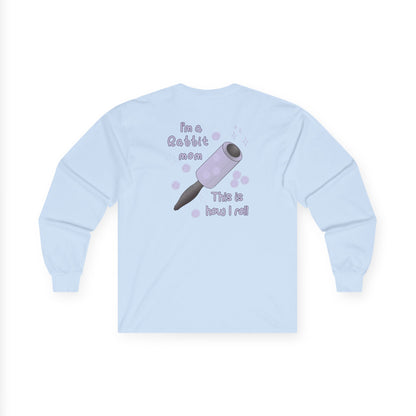 I'm A Rabbit Mom This Is How I Roll Long Sleeve T-Shirt