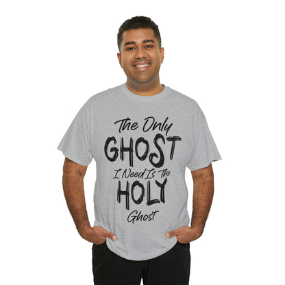 The Only Ghost I Need Is The Holy Ghost Christian Halloween Short Sleeve Tee