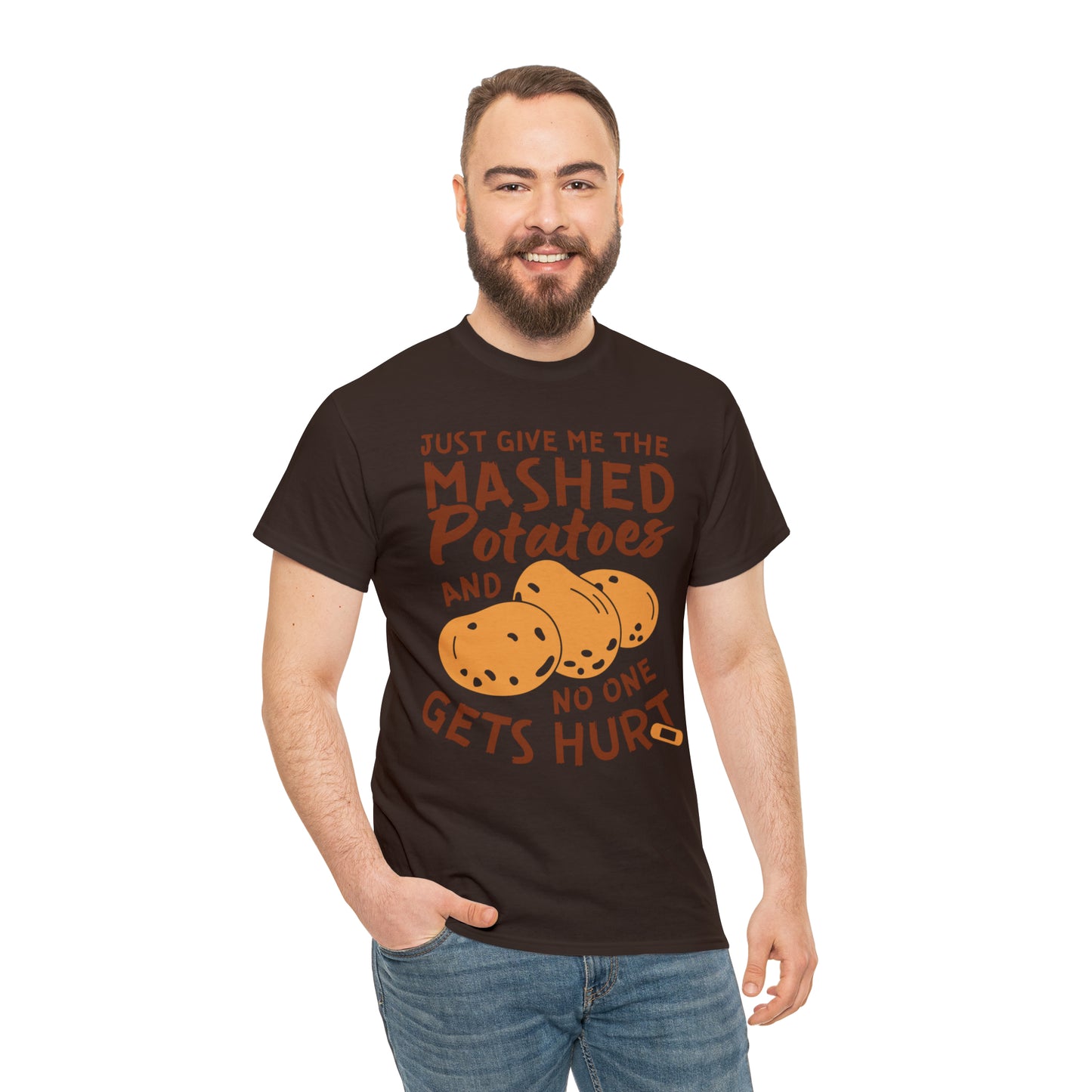 Just Give Me The Mashed Potatoes And No One Gets Hurt Thanksgiving Short Sleeve Tee