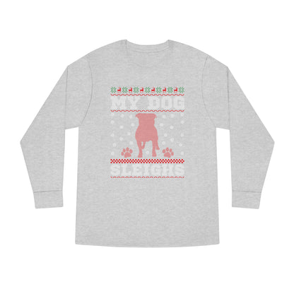 My Dog Sleighs Christmas Ugly Sweater Long Sleeve T-shirt