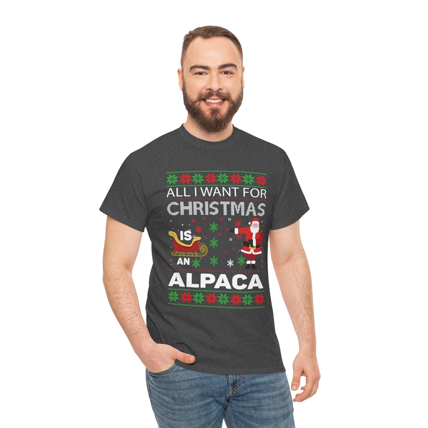 All I Want for Christmas is an Alpaca Ugly Sweater T-Shirt