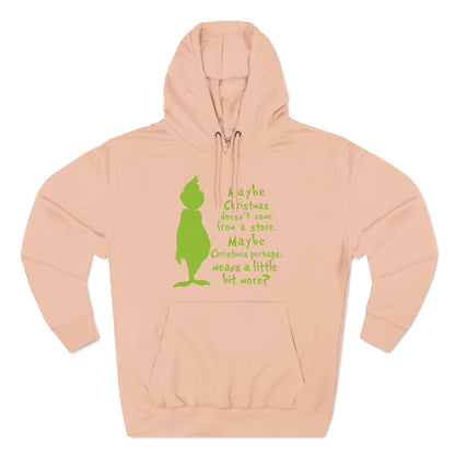 Maybe Christmas Doesn't Come From a Store Grinch Christmas Pullover Hoodie