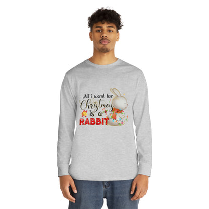 All I Want for Christmas is a Rabbit Long Sleeve Tee