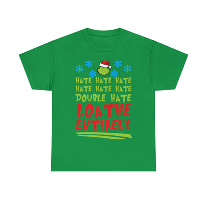 Grinch Hate Hate Hate Loathe Entirely Christmas Short Sleeve Tee