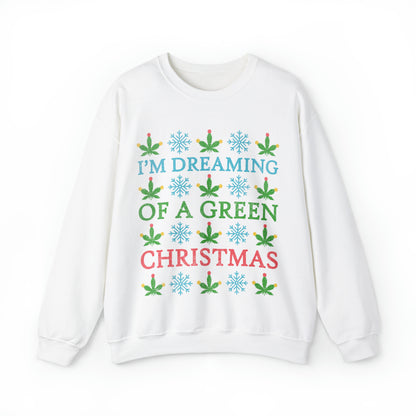 I'm Dreaming of a Green Christmas Ugly Sweater Sweatshirt
