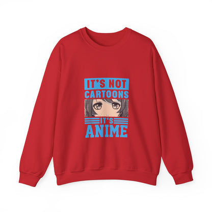 It's Not Cartoons It's Anime Sweatshirt