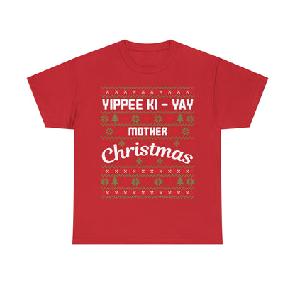 Yippee Ki-Yay Mother Christmas Ugly Sweater Short Sleeve Tee