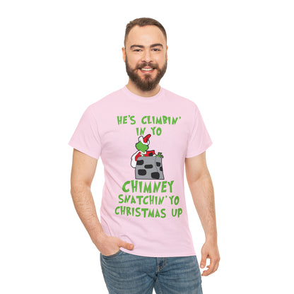 Grinch He's Climbing in Yo Chimney Christmas Short Sleeve Tee