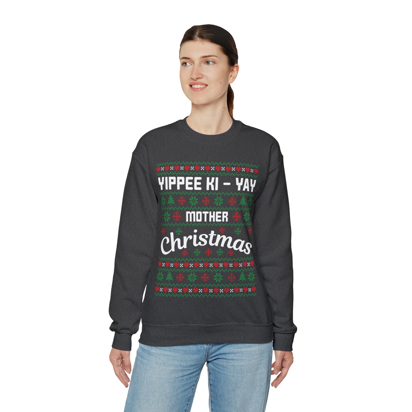 Yippee Ki-Yay Mother Christmas Ugly Sweater Sweatshirt
