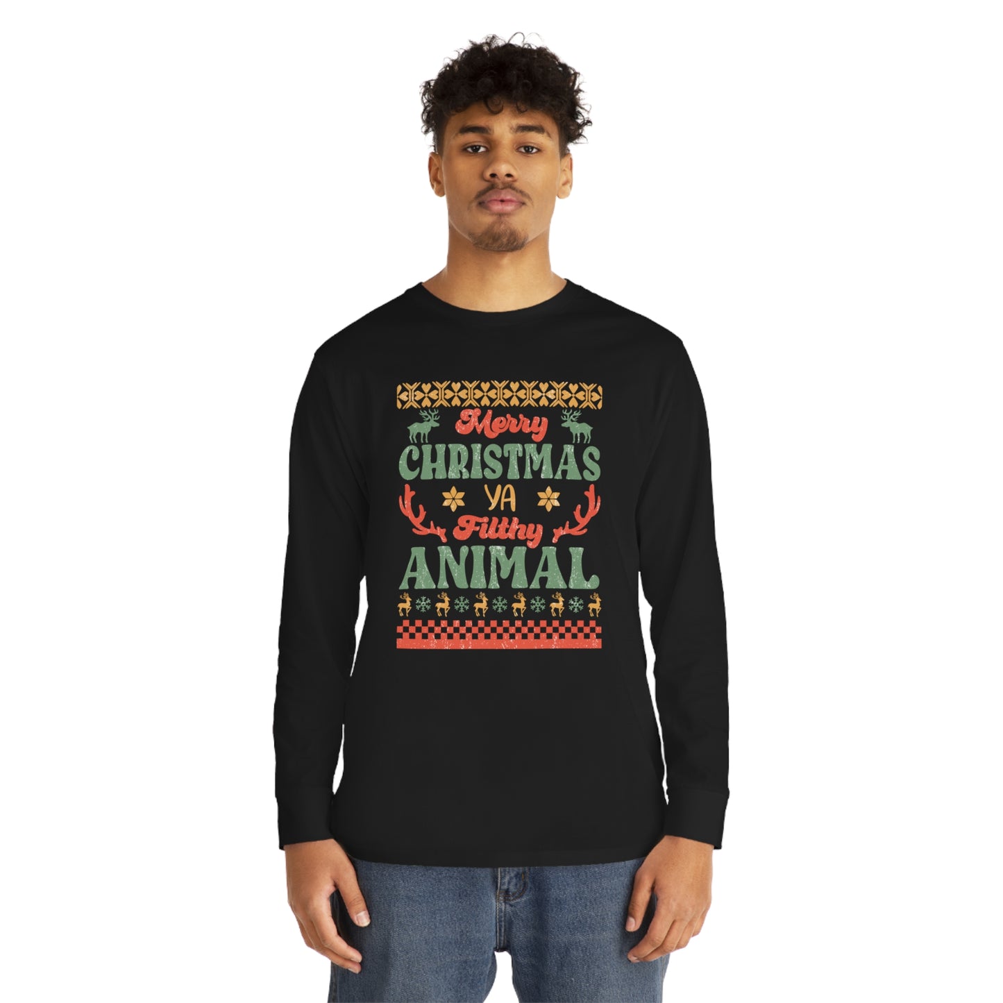 Merry Christmas Ya Filthy Animal Ugly Sweater Long Sleeve Tee