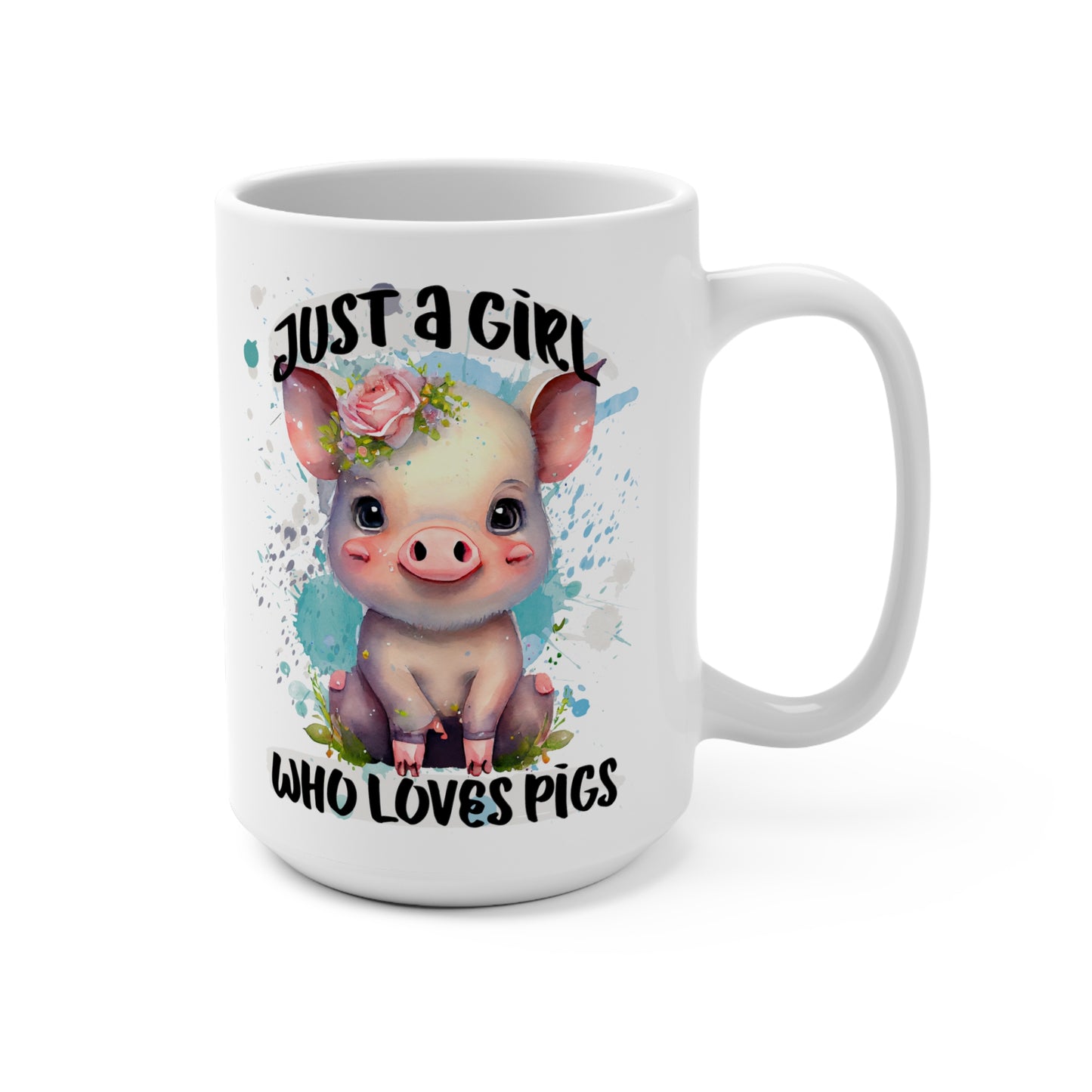 Just a Girl Who Loves Pigs Mug 15oz