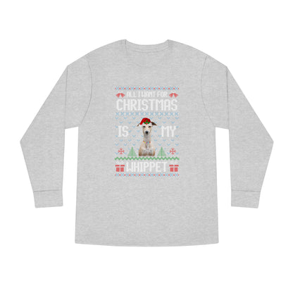 All I Want For Christmas is My Whippet Dog Ugly Sweater Long Sleeve T-shirt