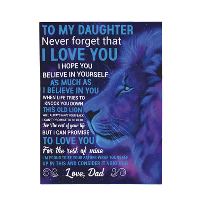 To My Daughter Never Forget Love Dad Blanket