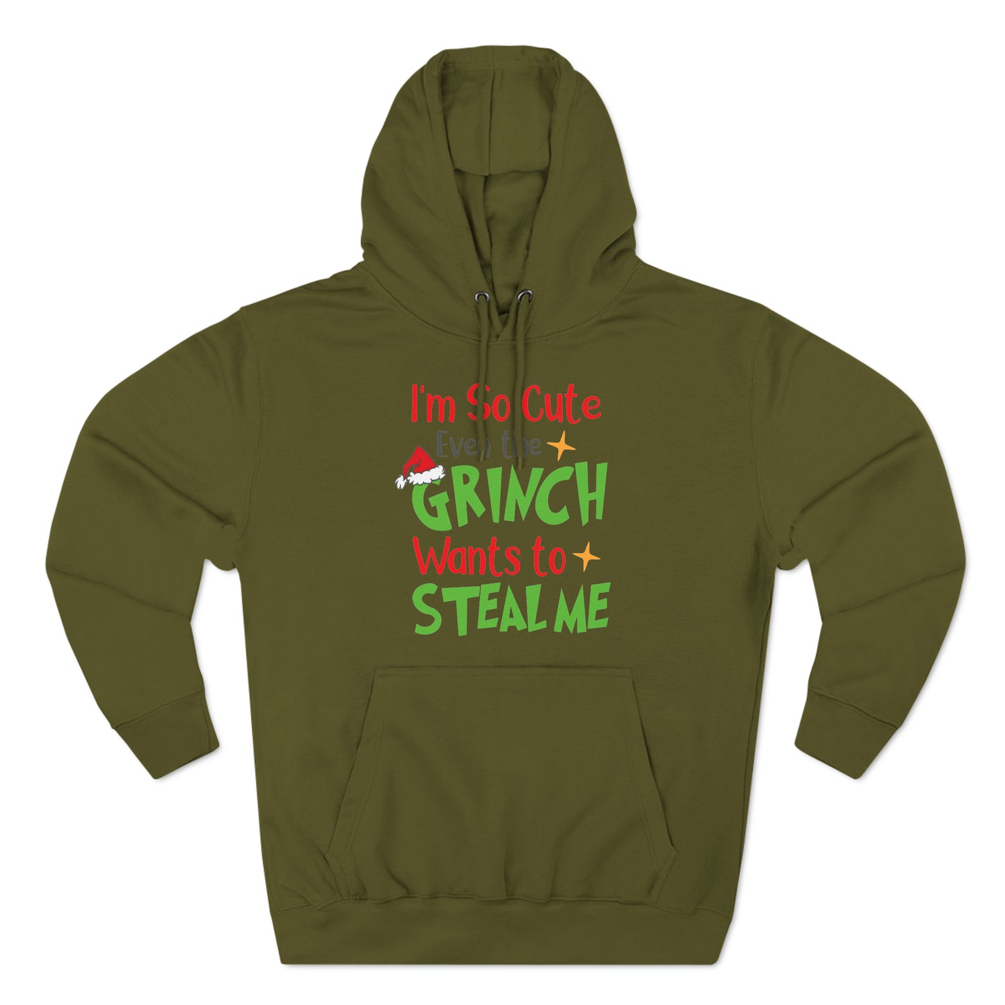 I'm So Cute Even The Grinch Wants to Steal Me Christmas Pullover Hoodie