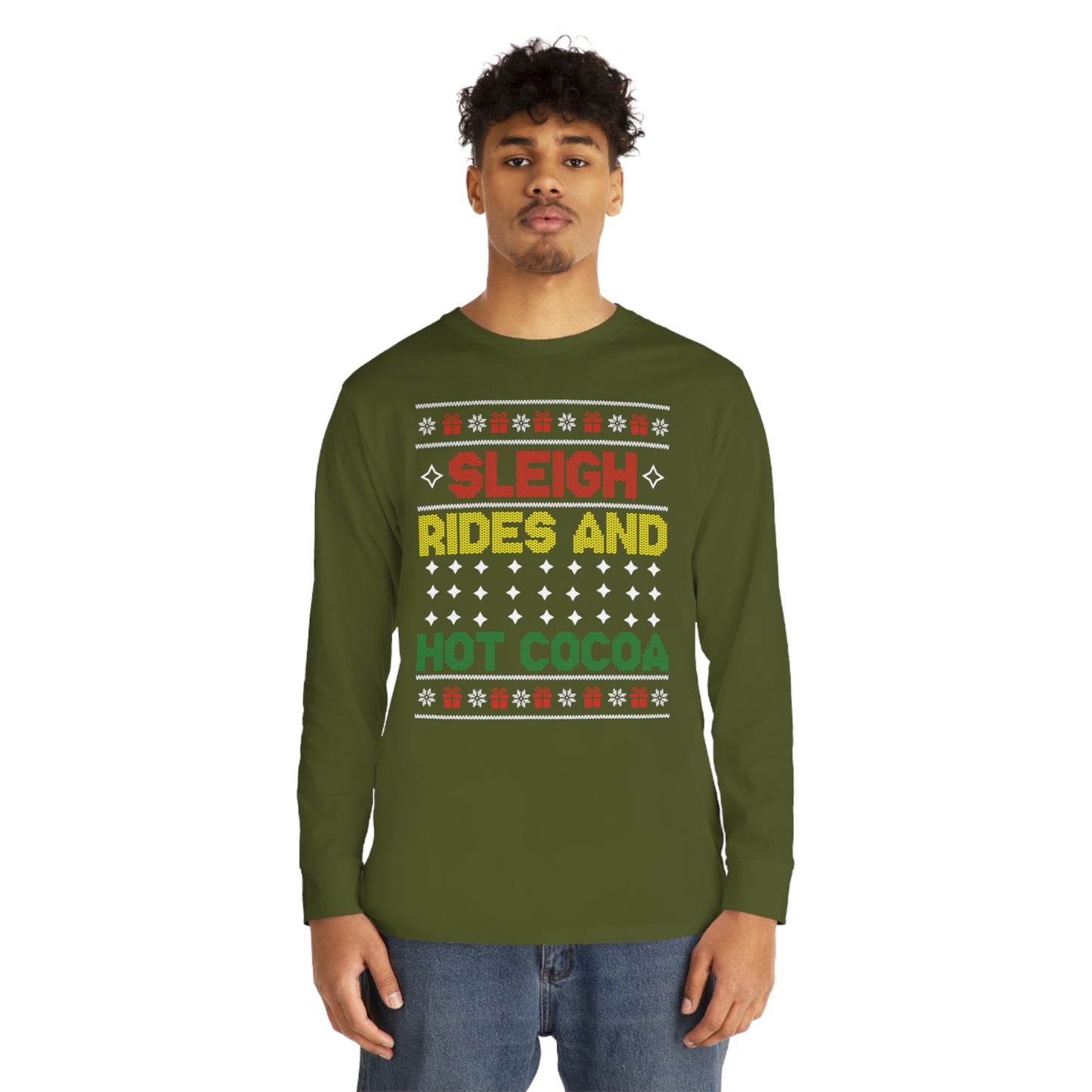 Sleigh Rides and Hot Cocoa Christmas Ugly Sweater Long Sleeve T-shirt