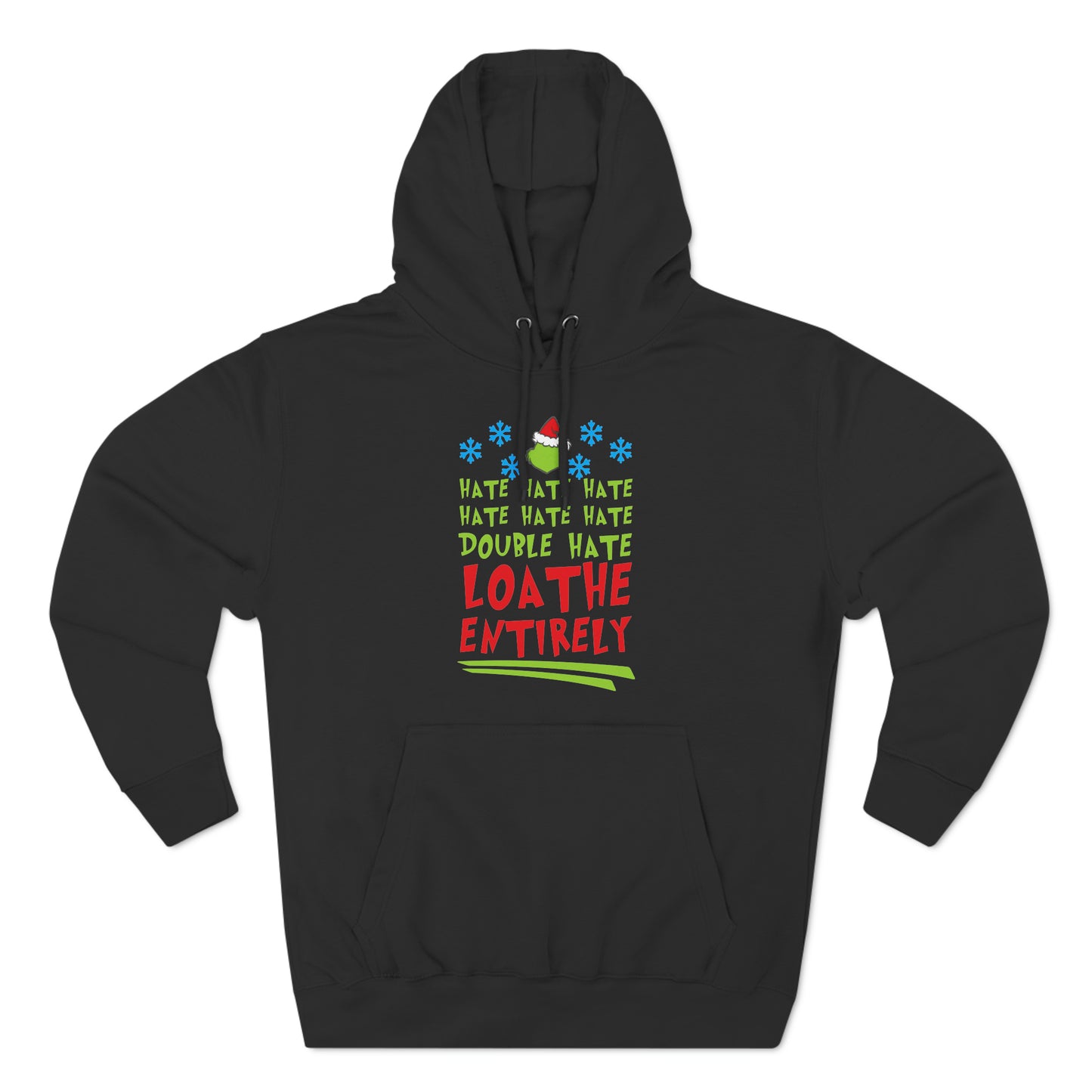 Grinch Hate Hate Hate Loathe Entirely Christmas Pullover Hoodie