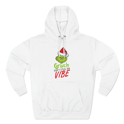 Grinch Don't Kill My Vibe Design 2 Pullover Hoodie