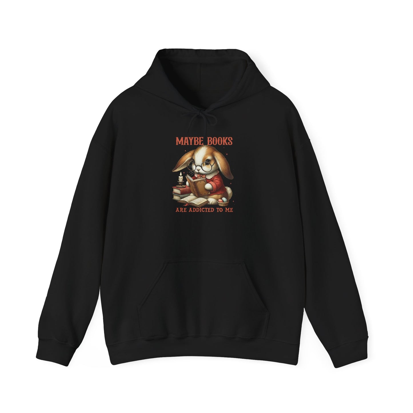 Maybe Books Are Addicted to Me Rabbit Pullover Hoodie