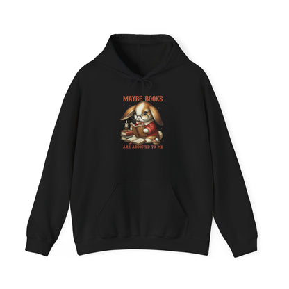 Maybe Books Are Addicted to Me Rabbit Pullover Hoodie