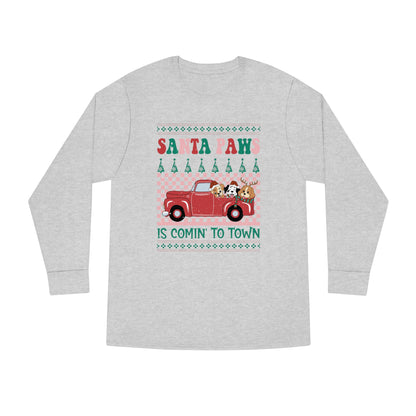 Santa Paws is Comin' to Town Christmas Ugly Sweater Long Sleeve Tee