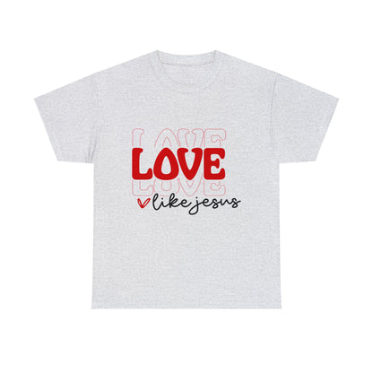 Love Like Jesus Valentine Short Sleeve Tee