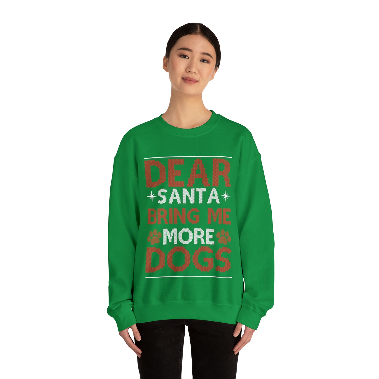 Dear Santa Bring Me More Dogs Ugly Christmas Sweater Sweatshirt