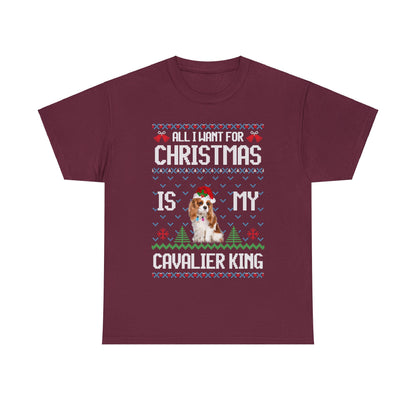 All I Want For Christmas is My Cavalier King Charles Spaniel Dog Ugly Sweater Short Sleeve Tee