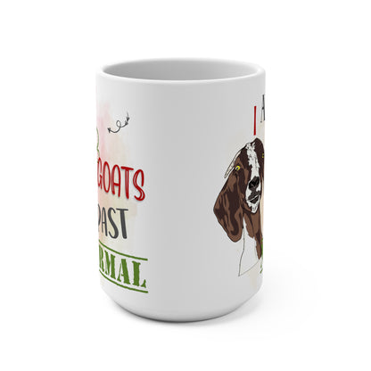 I Am 2 Goats Past Normal Mug 15oz