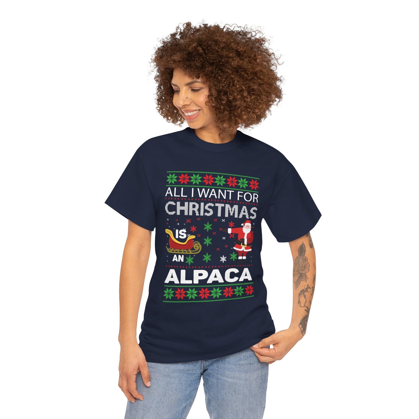 All I Want for Christmas is an Alpaca Ugly Sweater T-Shirt