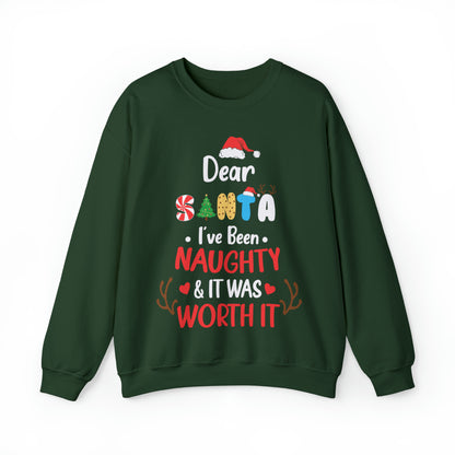 Dear Santa I've Been Naughty & It Was Worth It Christmas Sweatshirt