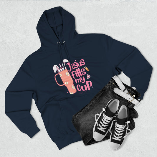 Jesus Fills My Cup Easter Pullover Hoodie