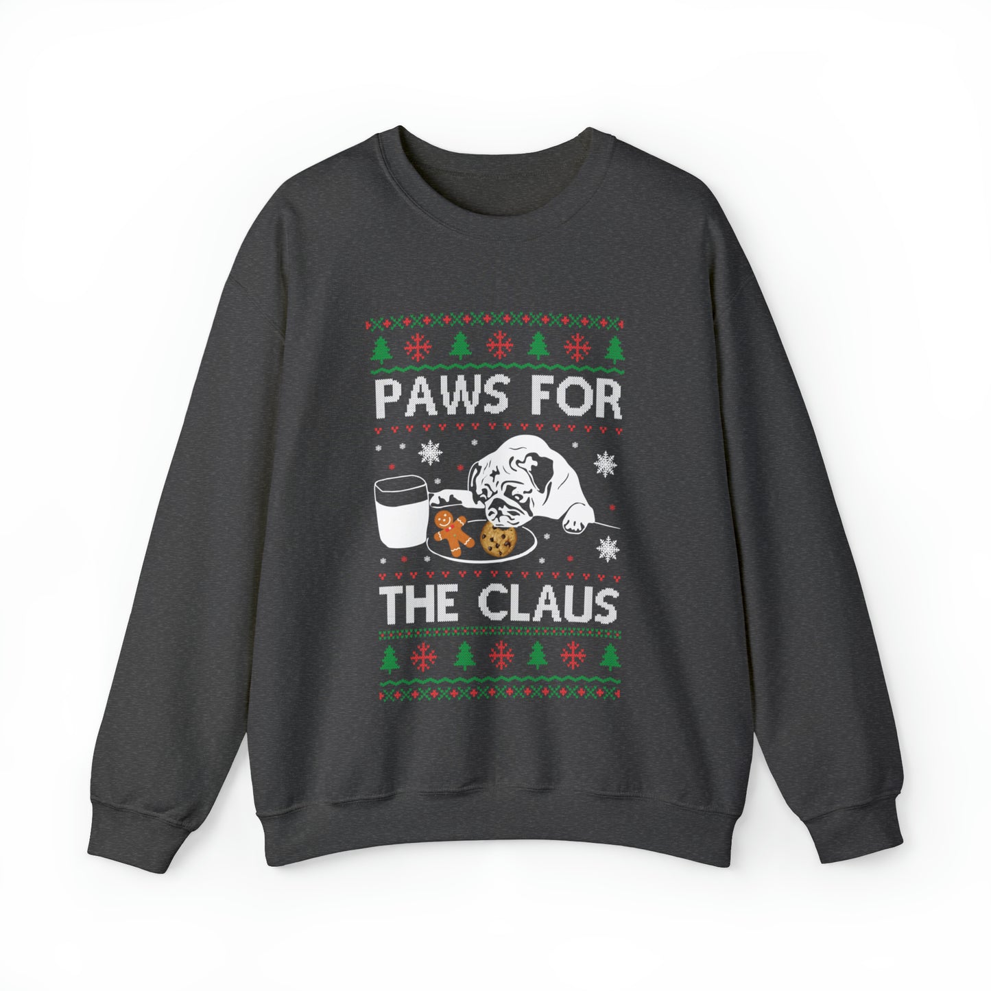 Paws for the Claus Dog Christmas Ugly Sweater Sweatshirt