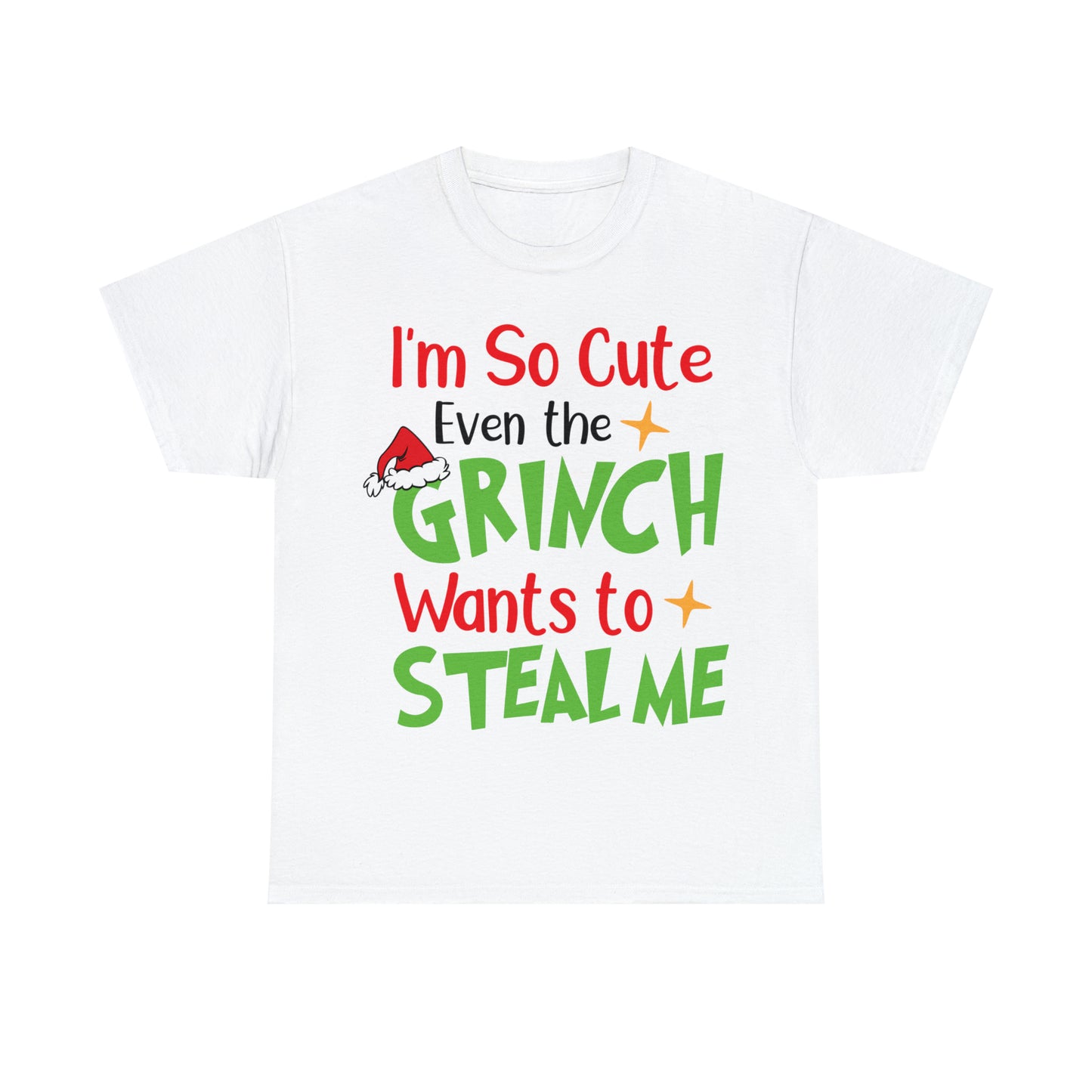 I'm So Cute Even The Grinch Wants to Steal Me Christmas Short Sleeve Tee