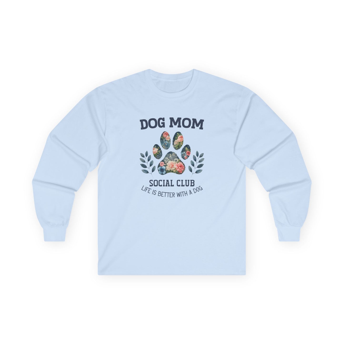 Dog Mom Social Club Long Sleeve T-shirt