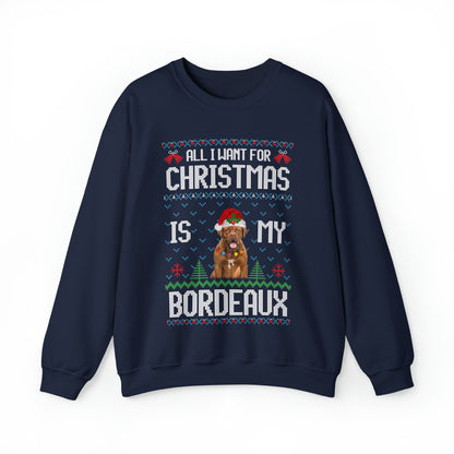 All I Want For Christmas is My Dogue de Bordeaux Dog Ugly Sweater Sweatshirt