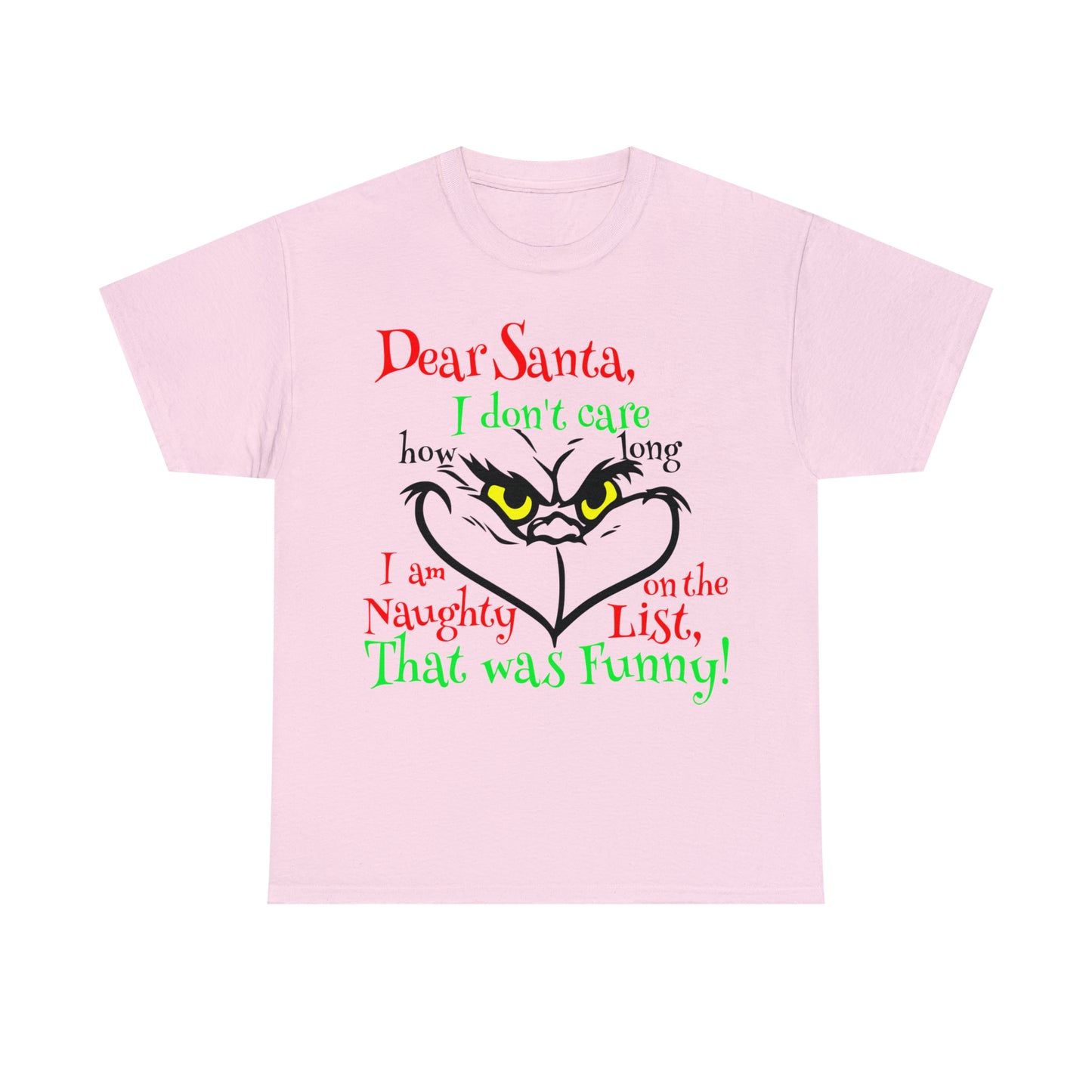 Dear Santa I Don't Care How Long I Am On The Naughty List Grinch Christmas Short Sleeve Tee