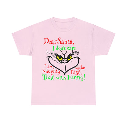 Dear Santa I Don't Care How Long I Am On The Naughty List Grinch Christmas Short Sleeve Tee