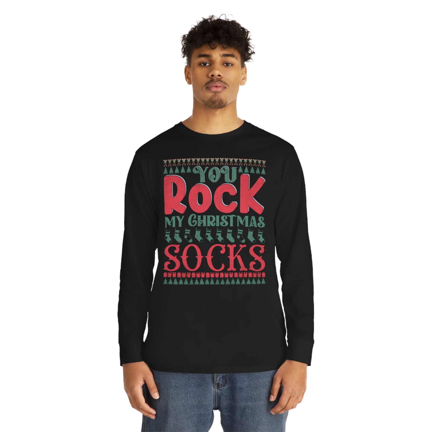 You Rock My Christmas Socks Christmas Ugly Sweater Long Sleeve Tee