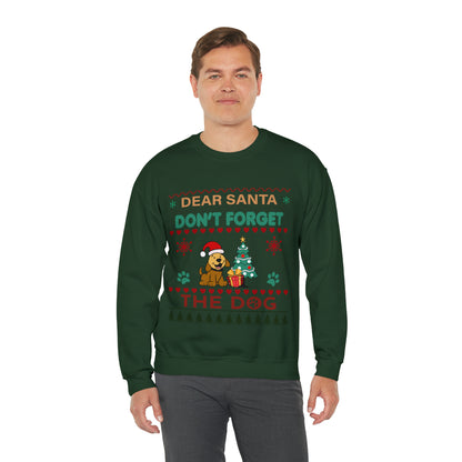 Dear Santa Don't Forget the Dog Christmas Ugly Sweater Sweatshirt