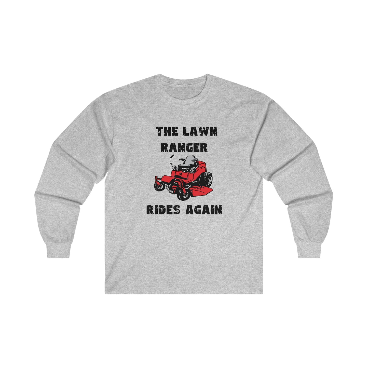 The Lawn Ranger Rides Again Long Sleeve T-shirt